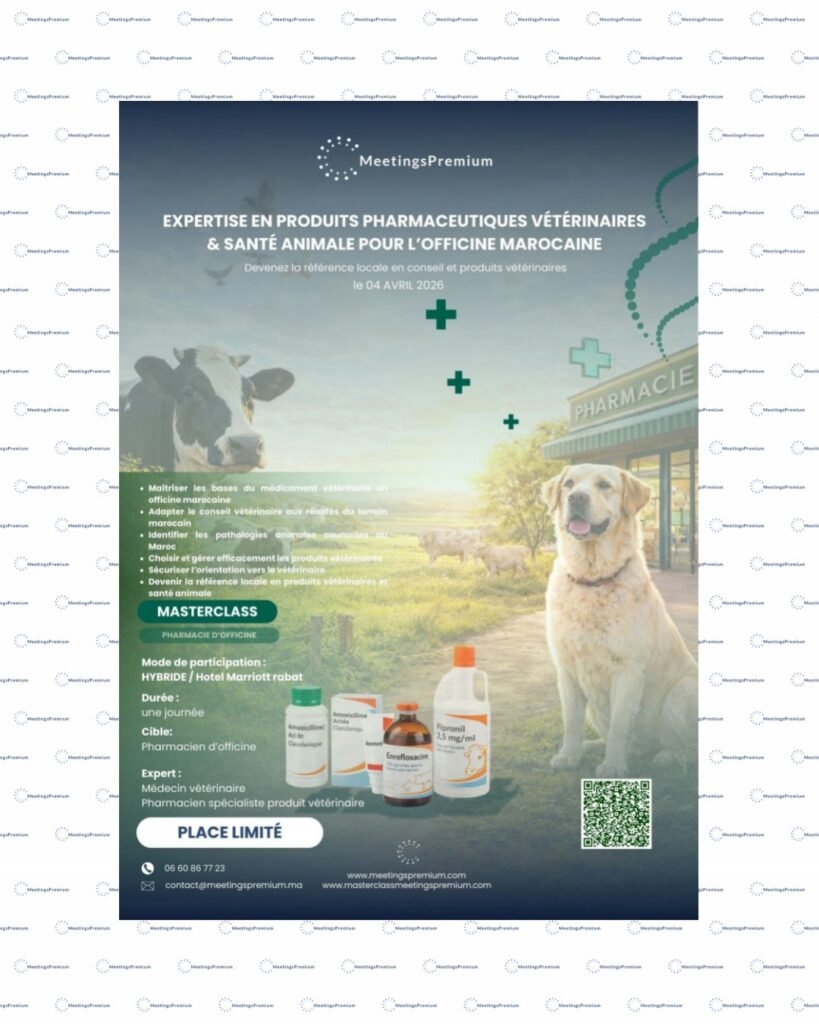 EXPERTISE EN PRODUITS PHARMACEUTIQUES VÉTÉRINAIRES & SANTÉ ANIMALE POUR L’OFFICINE MAROCAINE